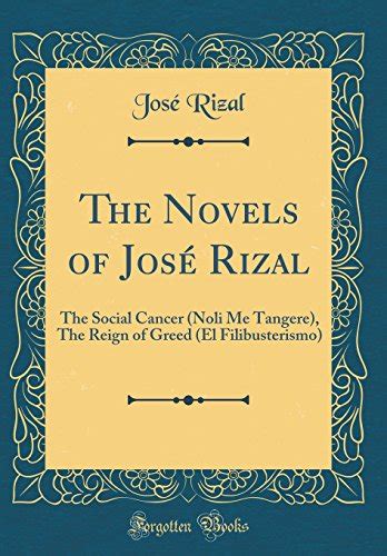 Buy The Novels Of Jose Rizal The Social Cancer Noli Me Tangere The