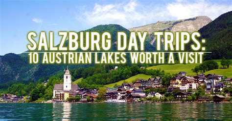 Salzburg Day Trips 10 Austrian Lakes Worth A Visit