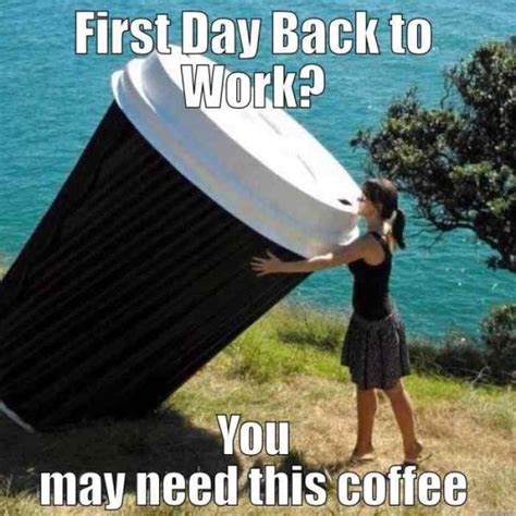18 Back To Work Memes Thatll Make You Feel Extra