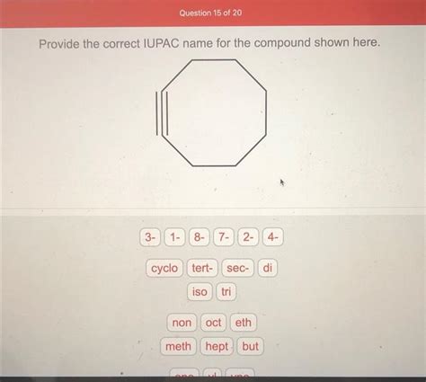 Solved Provide The Correct Iupac Name For The Compound Sh