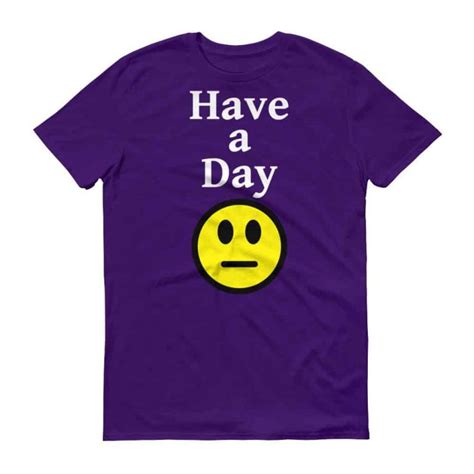 Have A Day T Shirt Unisex Dobrador Shopateria