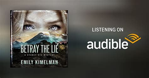 Betray The Lie By Emily Kimelman Audiobook
