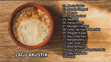 Lagu Santai Indonesia Terbaru 2023 Lagu Akustik Cafe 2023 Musik