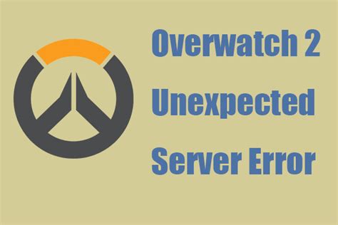 Fix “unexpected Server Error Occurred” In Overwatch 2 Minitool