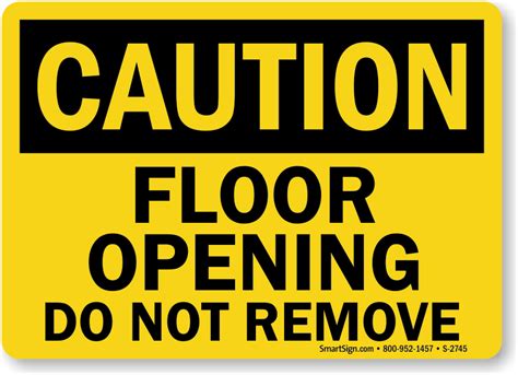 Floor Opening Do Not Remove Sign Sku S 2745
