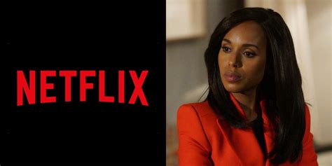 ‘scandal And More Shows Leaving Netflix In May 2020 Full List Released