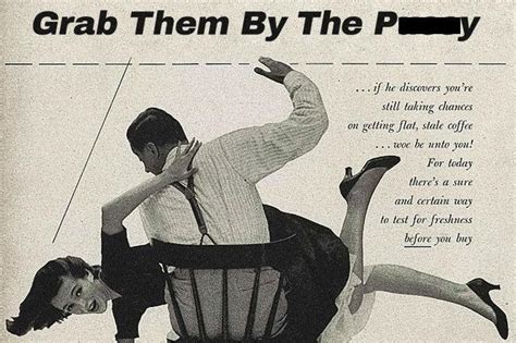 This Artist Put Donald Trump Quotes On Sexist 1950s Advertising Posters