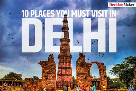 10 Best Places You Must Visit In Delhi 2023 Decision Maker