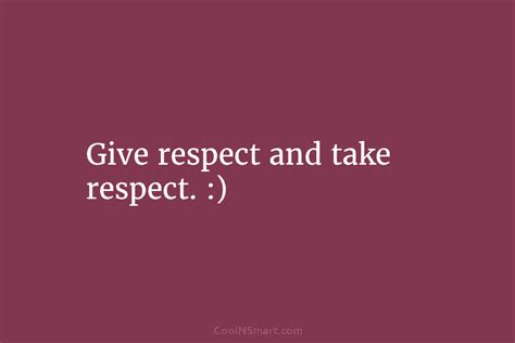 Quote Give Respect And Take Respect Coolnsmart