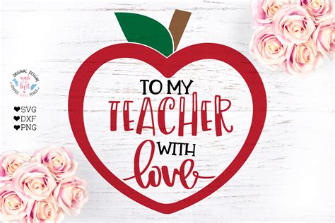 To My Teacher With Love 259832 Svgs Design Bundles
