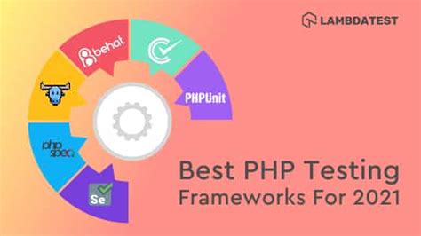 10 Of The Best Php Testing Frameworks For 2021
