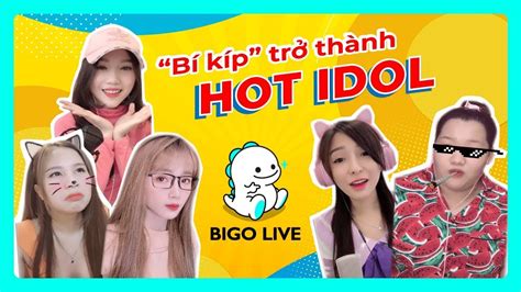 Hot Idol Bigo Live L N U Chia S B K P C C K N Gi N Tr