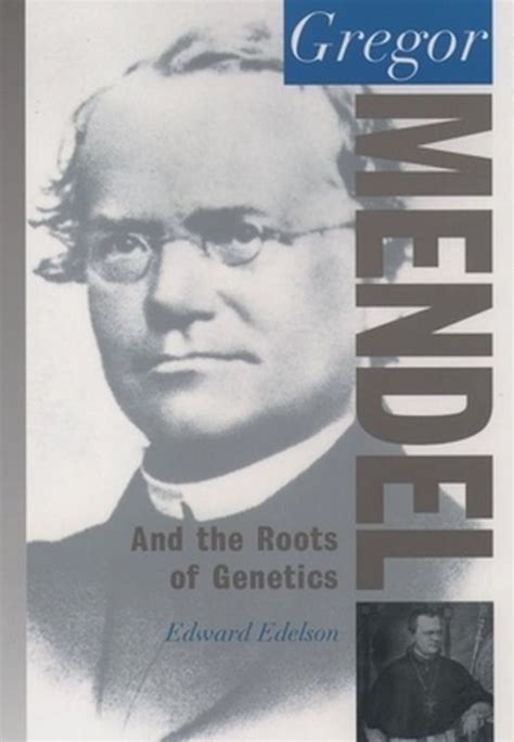 Gregor Mendel And The Roots Of Genetics By Edward Edelson Sexiezpix