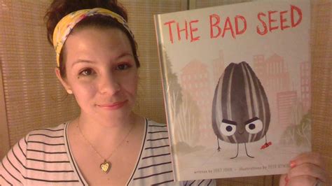 An amazon best children's book of the month f rom the new york times bestselling author of the goodnight already! "The Bad Seed" written by Jory John, illustrations by Pete ...