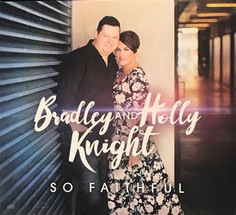 Bradley Knight Holly Knight So Faithful 2016 Cd Discogs