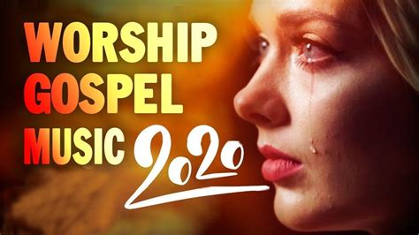 Top 100 Praise And Worship Songs 2020 2 Hours Nonstop Christian Songs