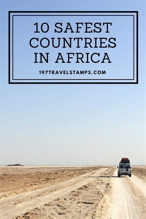 Safest Countries In Africa A Complete Overview 197 Travel Stamps