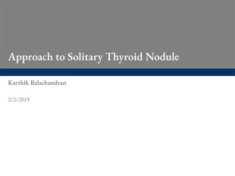 Approach To Solitary Thyroid Nodule Ppt
