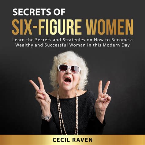 Secrets Of Six Figure Women By Raven Cecil