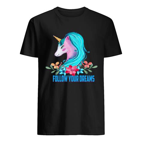 Unicorn Follow Your Dreams Unicorn Lover T T Shirt Trend Tee