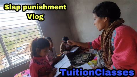 slap punishment vlog बच्चों के लिए strict🥵teacher बनाना पडता है dailytuitionvlogathome youtube