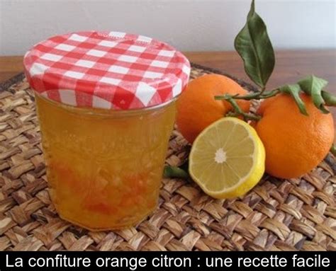 La Confiture Orange Citron Une Recette Facile