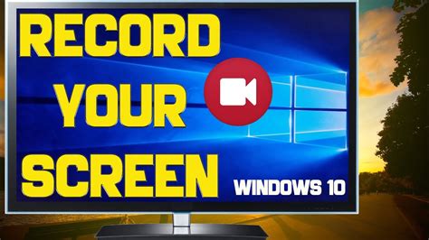 How To Record Computer Screen Windows 10 Youtube