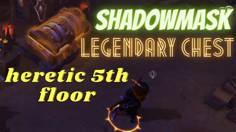 Legendary Chest Gold Chestheretic 5th Floor Boss Shadowmask