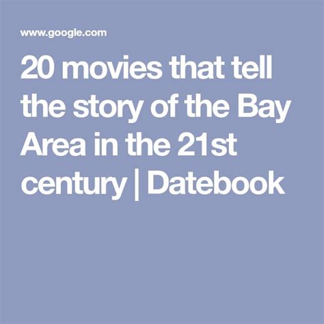 20 Movies That Tell The Story Of The Bay Area In The 21st Century