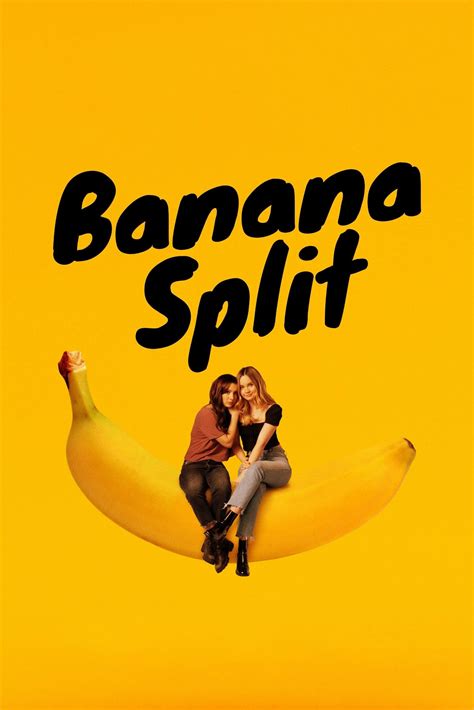 Banana Split Film 2018 Senscritique