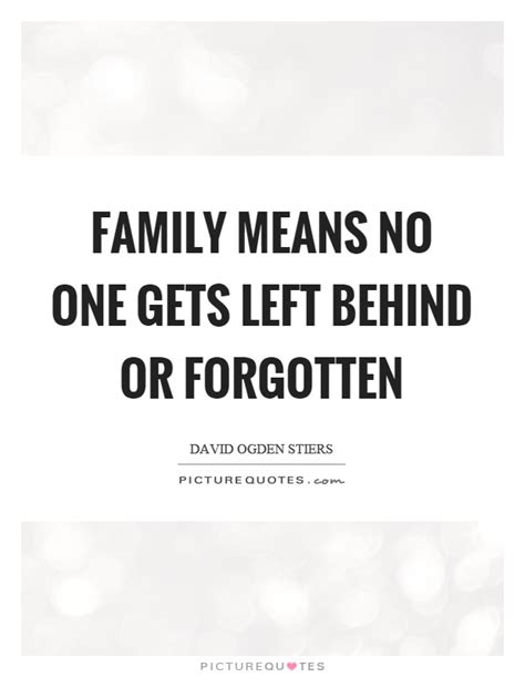 'those we love never truly leave us, harry. Family means no one gets left behind or forgotten | Picture Quotes