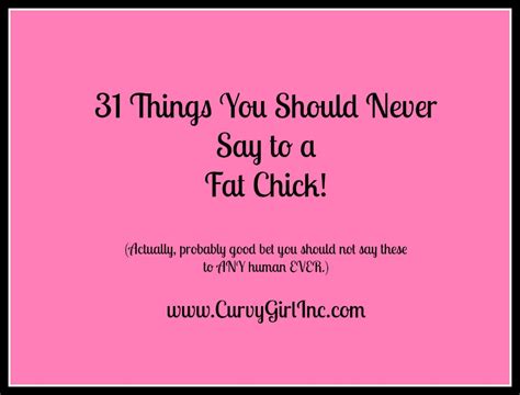 31 Things To Never Say To A Fat Person Curvy Girl Lingerie