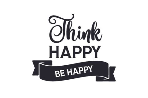Think Happy Be Happy Svg Cut File By Creative Fabrica