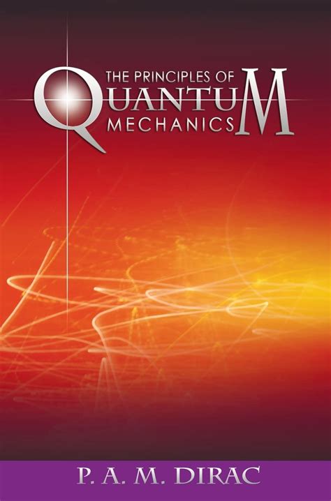 The Principles Of Quantum Mechanics Dirac P A M 9781638230960