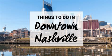Things To Do In Downtown Nashville The Best Attractions In Nashville