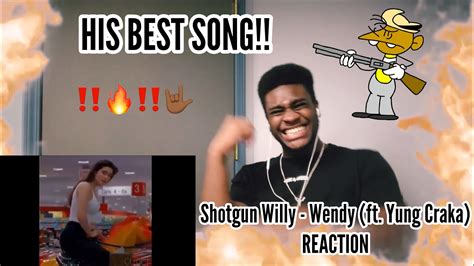 His Best Song Shotgun Willy Wendy Ft Yung Craka Reaction Youtube