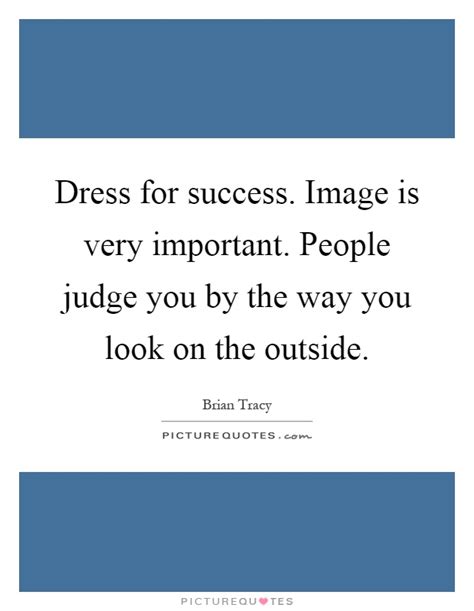 Dress For Success Image Is Very Important People Judge You By