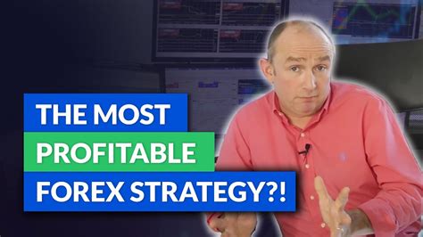 The Most Profitable Forex Strategy Youtube