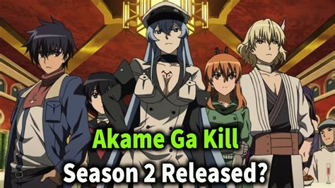 Akame Ga Kill Season 2 Release Date Youtube