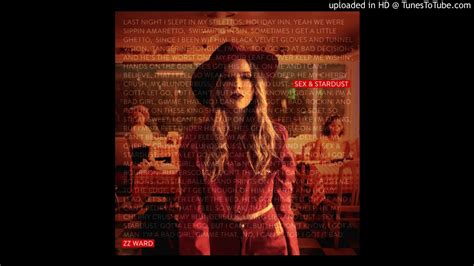 Zz Ward Sex And Stardust Youtube