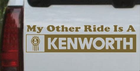My Other Ride Is A Kenworth Car Or Truck Window Laptop Decal Sticker