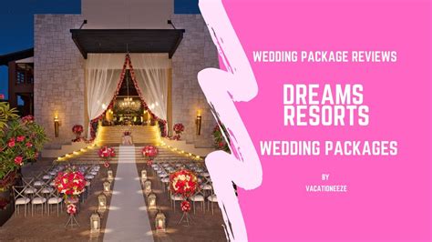 Dreams Resorts Wedding Packages Youtube