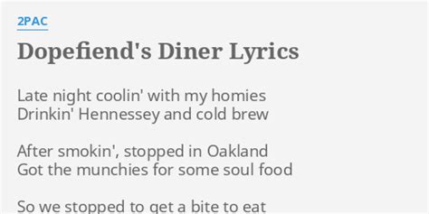Dopefiends Diner Lyrics By 2pac Late Night Coolin With
