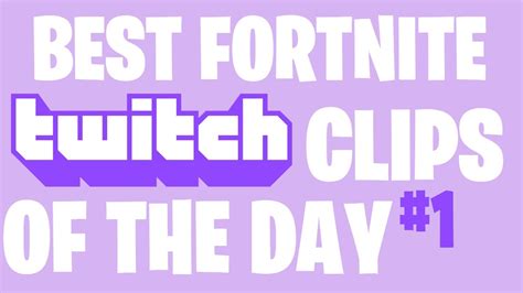 Most Viewed Fortnite Twitch Clips Of The Day 1 Jarvis Unbanned From