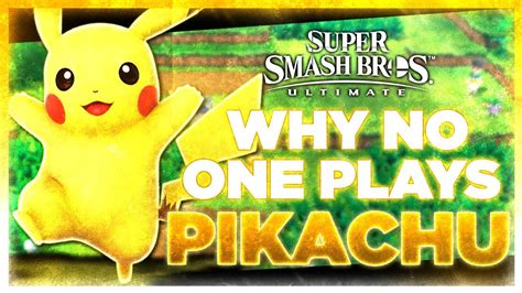Why No One Plays Pikachu Super Smash Bros Ultimate Youtube