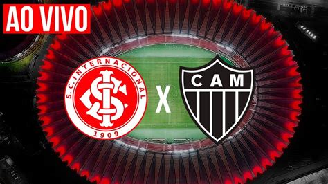 Internacional x Atlético Mineiro AO VIVO Campeonato Brasileiro 5ª