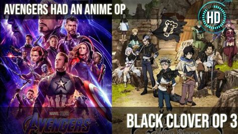 What If Avengers Endgame Had An Anime Op Black Clover Op 3 Youtube