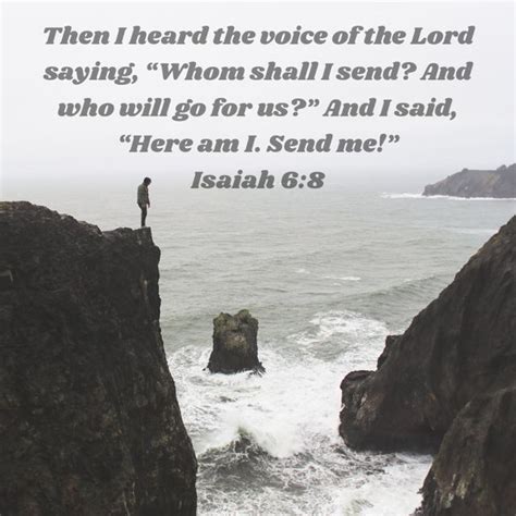 Then I Heard The Voice Of The Lord Saying Whom Shall I Send And Who