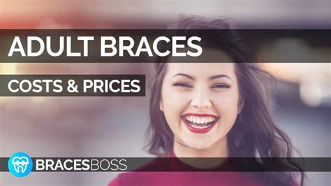 Adult Braces Cost And Prices Full Pro Guide 2023 Bracesboss