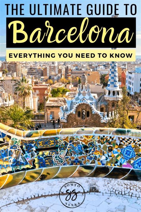 The Ultimate Barcelona Travel Guide Everything You Need To Know
